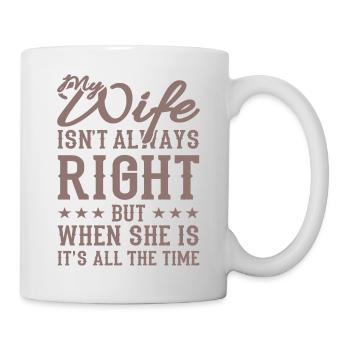 Ehemann Sprüche Lustig Hochzeitstag My Wife Isn't - Tasse - Weiß - Rechts