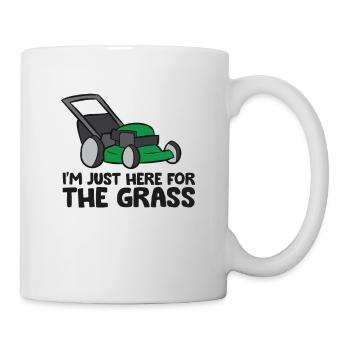 I'm Just Here For The Grass Lawn Mower Grass - Mug - white - Right