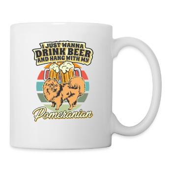 Drink Beer And Hang With My Pomeranian - Tasse - Weiß - Rechts