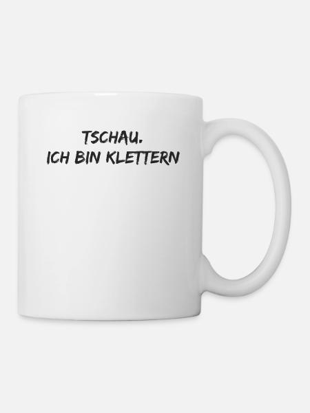 Klettern - Tschau. ich bin klettern - Tasse - Weiß