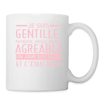 Je suis gentille patiente drole un jour sur deux - Mug blanc - blanc - Droite