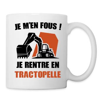 Cadeau marrant | je m'en fous | tractopelle - Mug blanc - blanc - Droite