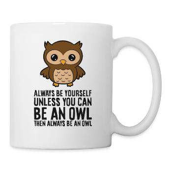 Soyez toujours vous-même à moins de connaître un hibou - Mug blanc - blanc - Droite