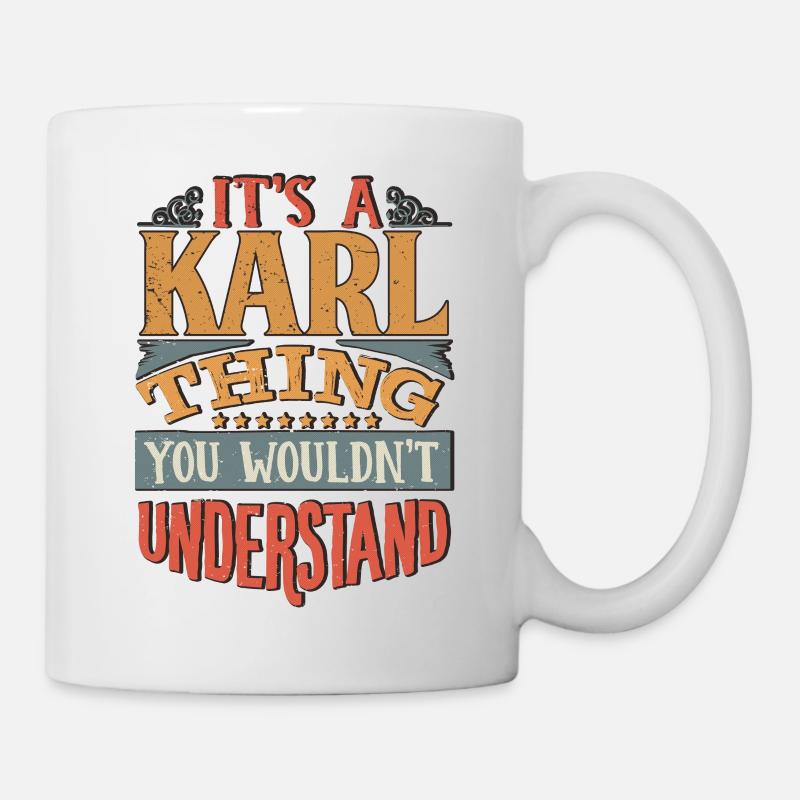 It's A Karl Thing You Wouldnt Understand - Karl - Mug - white
