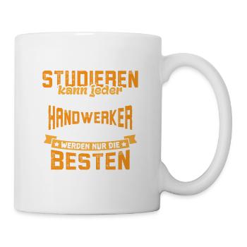 Handwerker Studieren kann jeder - Tasse - Weiß - Rechts