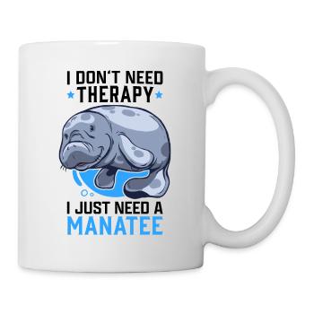 Manatee no therapy Manatee Marine mammal Manatee - Mug - white - Right