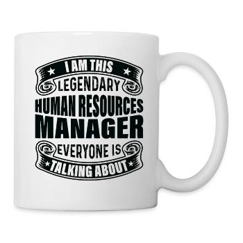 Legendärer HR-Manager In Aller Munde - Tasse - Weiß - Rechts