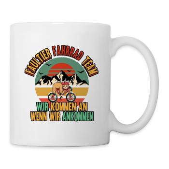Faultier Fahrrad Team wir kommen an wenn wir - Tasse - Weiß - Rechts