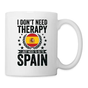 Ich Brauche Keine Therapie, Einfach Nur Spanien - Tasse - Weiß - Rechts