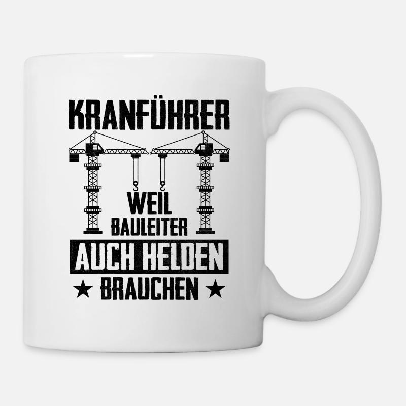 Kranführer weil bauleiter auch helden brauchen - Tasse - Weiß