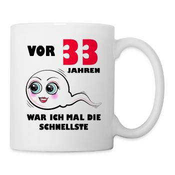 33 Geburtstag 33. Jubiläum 33. Ehrentag Geschenk - Tasse - Weiß - Rechts
