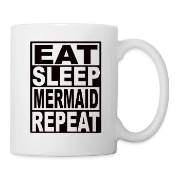 Eat Sleep Mermaid Repeat - Tasse - Weiß - Rechts
