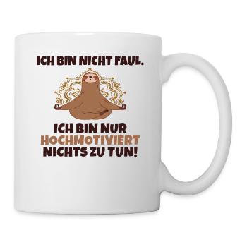 Ich bin hochmotiviert nichts zu tun Faultier Yoga - Tasse - Weiß - Rechts