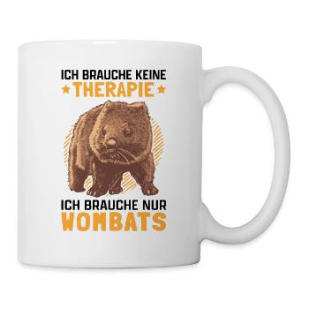 Wombat ist meine Therapie Australien Beuteltier - Tasse - Weiß - Rechts