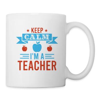 Keep Calm I'm A Teacher - Tasse - Weiß - Rechts