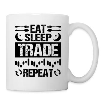 Eat Sleep Trade Repeat Stock Trader Day Trader - Tasse - Weiß - Rechts