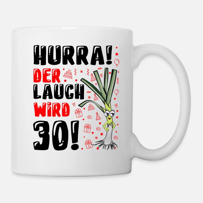 30 Geburtstag Männer Gag Geschenk Ehrenlauch - Tasse - Weiß