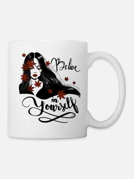 Belive in Yourself - Tasse - Weiß