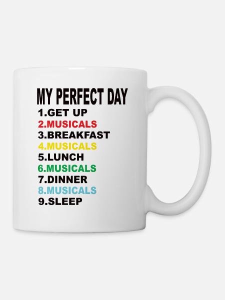 Mein Perfekter Tag Musicals - Tasse - Weiß