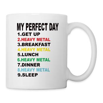 Mein Perfekter Tag Heavy Metal - Tasse - Weiß - Rechts