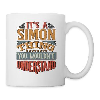 Es ist eine Simon-Sache, die du nicht verstehen würdest - Simon - Tasse - Weiß - Rechts