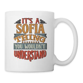 It's A Sofia Thing You Wouldnt Understand - Sofia - Mug - white - Right
