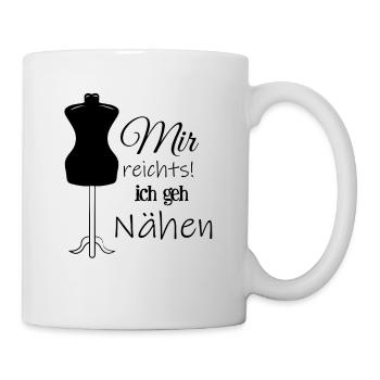 Mir reichts ich geh Nähen - Tasse - Weiß - Rechts