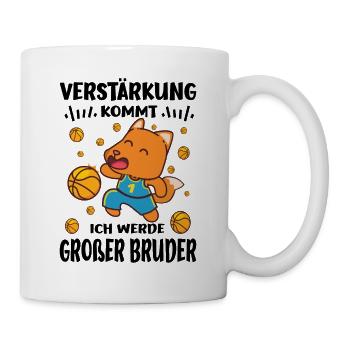 Verstärkung kommt - werde großer Bruder - Tasse - Weiß - Rechts