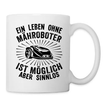 Hobbygärtner Rasenroboter Rasenmähroboter Humor - Tasse - Weiß - Rechts