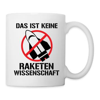 Keine Raketenwissenschaft Rakete Wissenschaft - Tasse - Weiß - Rechts