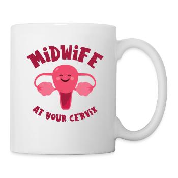 Midwife At Your Cervix Birth Assistant OB Nurse - Mug - white - Right