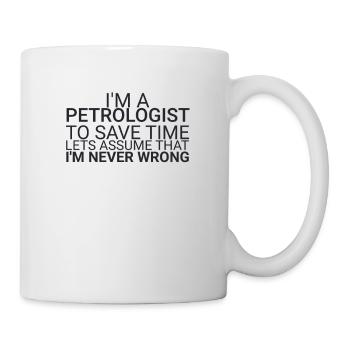 "Petrologist Save Time | Petrology" - Mug - white - Right