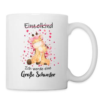 Einzelkind Tochter Ich Werde Große Schwester 2022 - Tasse - Weiß - Rechts