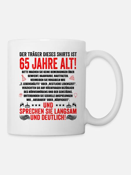 65. Geburtstag lustige Geschenke Männer 65 Jahre - Tasse - Weiß