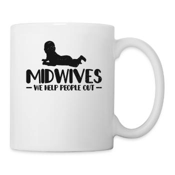 Midwives We Help People Out Geburtshilfe Hebamme - Tasse - Weiß - Rechts