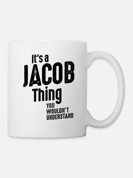 It's a Jacob Thing Funny Personalized Birthday - Mug - white