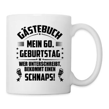 60 Geburtstag 60 Ehrentag Geschenk Mann Frau Fun - Tasse - Weiß - Rechts
