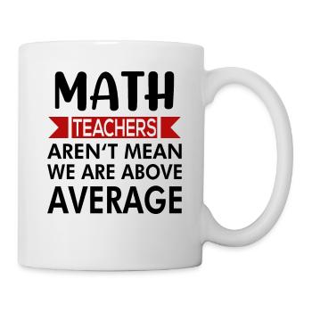 Math teachers teach math saying - Mug - white - Right