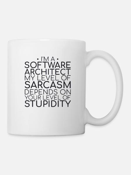 "Software Architect Sarcasm |Software Architektur" - Tasse - Weiß