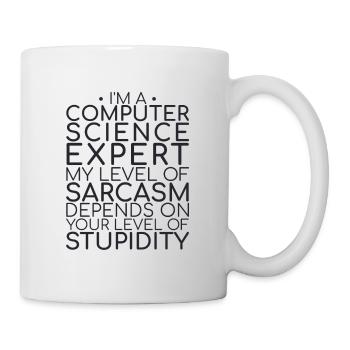 "Computer Science Expert Sarcasm | Informatik" - Tasse - Weiß - Rechts
