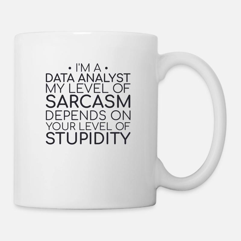 "Data Analyst Sarcasm | Data Science" - Tasse - Weiß