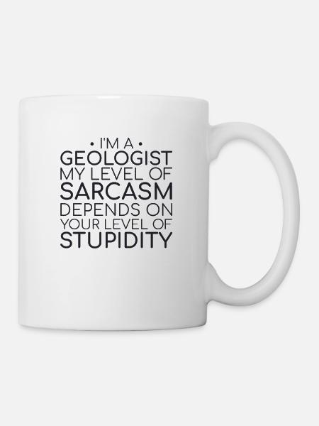 « Sarcasme du géologue | Géologie » - Mug blanc - blanc