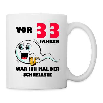 33. Geburtstag lustig 33.Ehrentag 33. Jubiläum - Tasse - Weiß - Rechts
