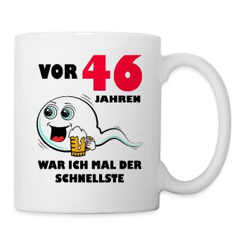 46. Geburtstag lustig 46.Ehrentag 46. Jubiläum - Tasse - Weiß - Rechts