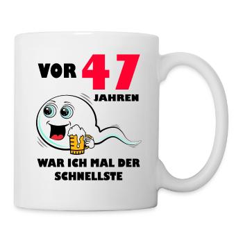 47. Geburtstag lustig 47.Ehrentag 47. Jubiläum - Tasse - Weiß - Rechts