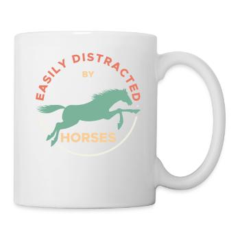 Easily Distracted By Horses Horse Rider Horses - Tasse - Weiß - Rechts
