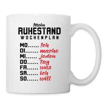 Rentner Ruhestand Wochenplan Lustig Rente - Tasse - Weiß - Rechts