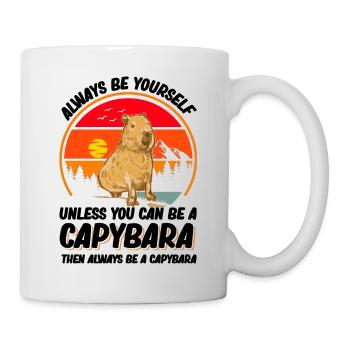 Soyez toujours vous-même Sauf si vous pouvez être un Capybara - Mug blanc - blanc - Droite