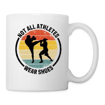 Not All Athletes Wear Shoes Kickboxer Kickboxing - Tasse - Weiß - Rechts