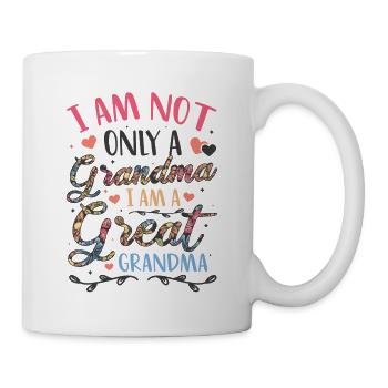 Nicht nur eine Großmutter, bin eine Urgroßmutter - Tasse - Weiß - Rechts